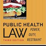 خرید و دانلود نسخه کامل کتاب Public Health Law: Power, Duty , Restraint (3rd Edition) – Orginal Pdf