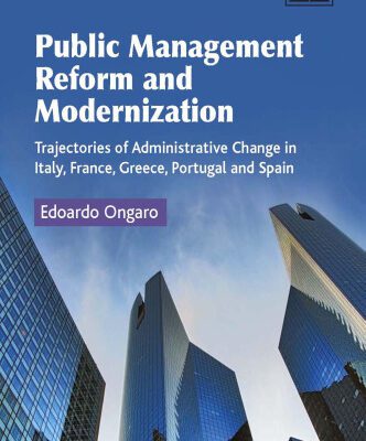 خرید و دانلود نسخه کامل کتاب Public Management Reform and Modernization: Trajectories of Administrative Change in Italy, France, Greece, Portugal and Spain