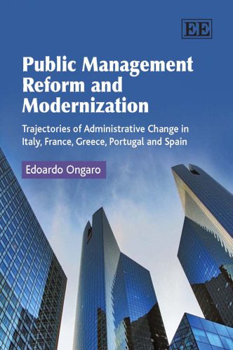 خرید و دانلود نسخه کامل کتاب Public Management Reform and Modernization: Trajectories of Administrative Change in Italy, France, Greece, Portugal and Spain_68d7558b5071b.jpeg خرید و دانلود نسخه کامل کتاب Public Management Reform and Modernization: Trajectories of Administrative Change in Italy, France, Greece, Portugal and Spain