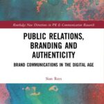 خرید و دانلود نسخه کامل کتاب Public Relations, Branding and Authenticity: Brand Communications in the Digital Age