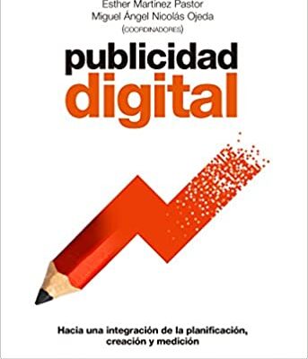 خرید و دانلود نسخه کامل کتاب Publicidad digital. Hacia una integración de la planificación, creación y medición (Libros profesionales) (Spanish Edition) – + pdf