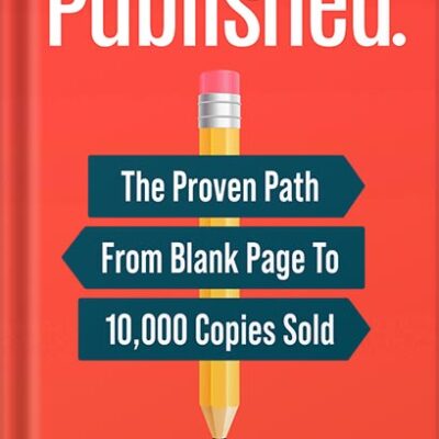 خرید و دانلود نسخه کامل کتاب Published.: The Proven Path From Blank Page To 10,000 Copies Sold by Chandler Bolt