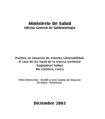 خرید و دانلود نسخه کامل کتاب Pueblos en situación de extrema vulnerabilidad: El caso de los nanti (Arawak) de la reserva territorial Kugapakori Nahua, río Camisea, Cuzco. Diciembre 2003