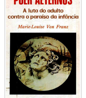 خرید و دانلود نسخه کامل کتاب Puer Aeternus: A luta do adulto contra o paraíso da infância