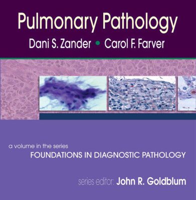 خرید و دانلود نسخه کامل کتاب Pulmonary Pathology: A Volume in Foundations in Diagnostic  Pathology Series, 1e