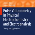 خرید و دانلود نسخه کامل کتاب Pulse Voltammetry in Physical Electrochemistry and Electroanalysis: Theory and Applications