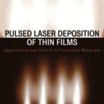 خرید و دانلود نسخه کامل کتاب Pulsed Laser Deposition of Thin Films: Applications-Led Growth of Functional Materials