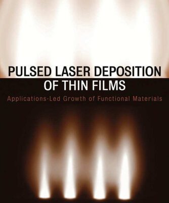 خرید و دانلود نسخه کامل کتاب Pulsed Laser Deposition of Thin Films: Applications-Led Growth of Functional Materials