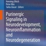 خرید و دانلود نسخه کامل کتاب Purinergic Signaling in Neurodevelopment, Neuroinflammation and Neurodegeneration