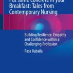 خرید و دانلود نسخه کامل کتاب Put some Concrete in your Breakfast: Tales from Contemporary Nursing: Building Resilience, Empathy and Confidence within a Challenging Profession
