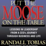 خرید و دانلود نسخه کامل کتاب Put the Moose on the Table: Lessons in Leadership from a Ceo’s Journey Through Business and Life