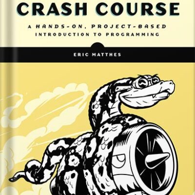 خرید و دانلود نسخه کامل کتاب Python Crash Course, 2nd Edition: A Hands-On, Project-Based Introduction to Programming by Eric Matthes