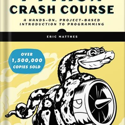 خرید و دانلود نسخه کامل کتاب Python Crash Course, 3rd Edition: A Hands-On, Project-Based Introduction to Programming by Eric Matthes
