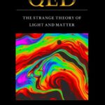 خرید و دانلود نسخه کامل کتاب QED: The Strange Theory of Light and Matter