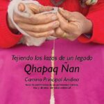 خرید و دانلود نسخه کامل کتاب Qhapag Ñan camino principal andino. Tejiendo los lazos de un legado hacia la nominación de un patrimonio común, rico y diverso, de valor universal