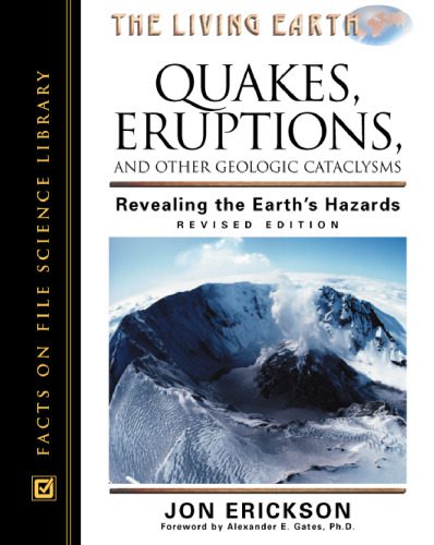 خرید و دانلود نسخه کامل کتاب Quakes, Eruptions, and Other Geologic Cataclysms: Revealing the Earth’s Hazards (Living Earth Series)_68c1d18324356.jpeg خرید و دانلود نسخه کامل کتاب Quakes, Eruptions, and Other Geologic Cataclysms: Revealing the Earth’s Hazards (Living Earth Series)