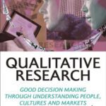خرید و دانلود نسخه کامل کتاب Qualitative Research: Good Decision Making through Understanding People, Cultures and Markets (Market Research in Practice)