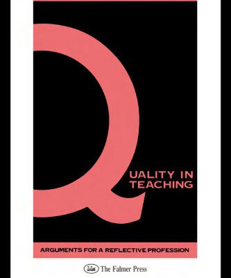 خرید و دانلود نسخه کامل کتاب Quality In Teaching: Arguments For A Reflective Profession