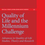 خرید و دانلود نسخه کامل کتاب Quality of Life and the Millennium Challenge: Advances in Quality-of-Life Studies, Theory and Research (Social Indicators Research Series)