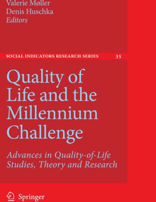 خرید و دانلود نسخه کامل کتاب Quality of Life and the Millennium Challenge: Advances in Quality-of-Life Studies, Theory and Research (Social Indicators Research Series)