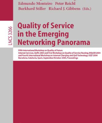 خرید و دانلود نسخه کامل کتاب Quality of Service in the Emerging Networking Panorama: Fifth International Workshop on Quality of Future Internet Services, QofIS 2004 and First Workshop on Quality of Service Routing WQoSR 2004 and Fourth International Workshop on Internet Charging and QoS Technology, ICQT 2004, Barcelona, Catalonia, Spain, September 29 – October 1, 2004. Proceedings