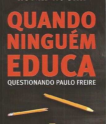 خرید و دانلود نسخه کامل کتاب Quando ninguém educa. Questionando Paulo Freire