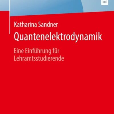 خرید و دانلود نسخه کامل کتاب Quantenelektrodynamik: Eine Einführung für Lehramtsstudierende