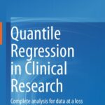 خرید و دانلود نسخه کامل کتاب Quantile Regression in Clinical Research: Complete analysis for data at a loss of homogeneity