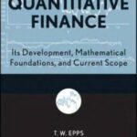 خرید و دانلود نسخه کامل کتاب Quantitative Finance: Its Development, Mathematical Foundations, and Current Scope