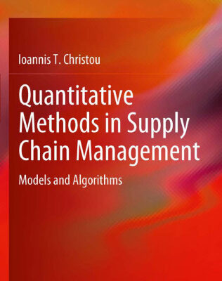 خرید و دانلود نسخه کامل کتاب Quantitative Methods in Supply Chain Management: Models and Algorithms
