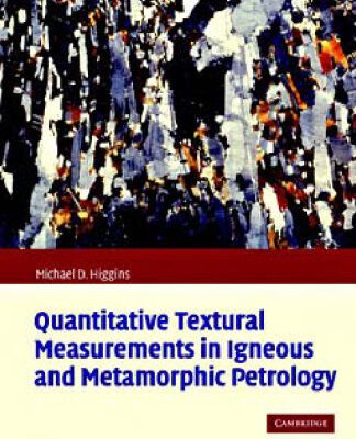 خرید و دانلود نسخه کامل کتاب Quantitative Textural Measurements in Igneous and Metamorphic Petrology