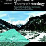 خرید و دانلود نسخه کامل کتاب Quantitative Thermochronology: Numerical Methods for the Interpretation of Thermochronological Data