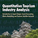 خرید و دانلود نسخه کامل کتاب Quantitative Tourism Industry Analysis: Introduction to Input-Output, Social Accounting Matrix Modelling and Tourism Satellite Accounts