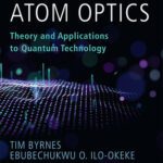 خرید و دانلود نسخه کامل کتاب Quantum Atom Optics: Theory and Applications to Quantum Technology