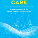 خرید و دانلود نسخه کامل کتاب Quantum Care: A Deep Dive into AI for Health Delivery and Research