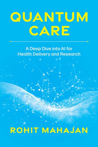 خرید و دانلود نسخه کامل کتاب Quantum Care: A Deep Dive into AI for Health Delivery and Research_68b6072085de3.jpeg خرید و دانلود نسخه کامل کتاب Quantum Care: A Deep Dive into AI for Health Delivery and Research