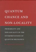 خرید و دانلود نسخه کامل کتاب Quantum Chance and Non-locality: Probability and Non-locality in the Interpretations of Quantum Mechanics