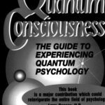 خرید و دانلود نسخه کامل کتاب Quantum Consciousness The Guide to Experiencing Quantum Psychology – Stephen Wolinsky