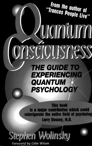 خرید و دانلود نسخه کامل کتاب Quantum Consciousness The Guide to Experiencing Quantum Psychology – Stephen Wolinsky_68bd689e790f8.jpeg خرید و دانلود نسخه کامل کتاب Quantum Consciousness The Guide to Experiencing Quantum Psychology – Stephen Wolinsky