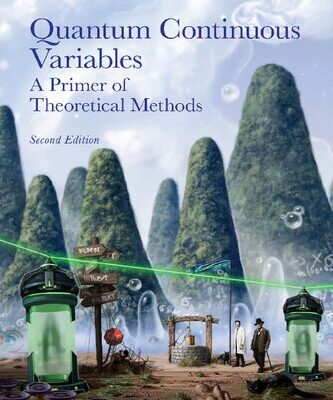 خرید و دانلود نسخه کامل کتاب Quantum Continuous Variables: A Primer of Theoretical Methods