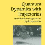 خرید و دانلود نسخه کامل کتاب Quantum Dynamics with Trajectories: Introduction to Quantum Hydrodynamics
