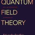 خرید و دانلود نسخه کامل کتاب Quantum Field Theory An Integrated Approach