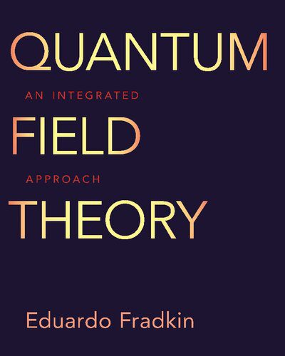 خرید و دانلود نسخه کامل کتاب Quantum Field Theory An Integrated Approach_68bd50cd6b745.jpeg خرید و دانلود نسخه کامل کتاب Quantum Field Theory An Integrated Approach