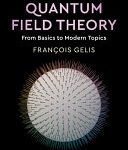 خرید و دانلود نسخه کامل کتاب Quantum Field Theory: From Basics to Modern Topics