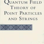 خرید و دانلود نسخه کامل کتاب Quantum Field Theory of Particles and Strings
