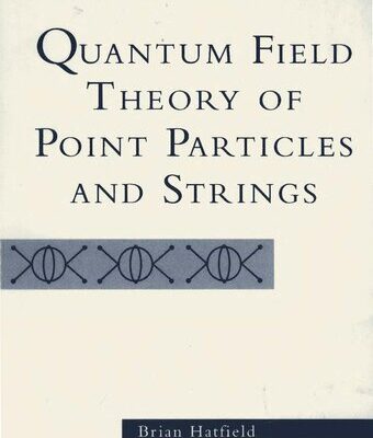 خرید و دانلود نسخه کامل کتاب Quantum Field Theory of Particles and Strings
