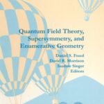 خرید و دانلود نسخه کامل کتاب Quantum Field Theory, Supersymmetry, and Enumerative Geometry