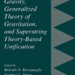 خرید و دانلود نسخه کامل کتاب Quantum Gravity, Generalized Theory of Gravitation, and Superstring Theory-based Unification