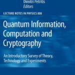 خرید و دانلود نسخه کامل کتاب Quantum Information, Computation and Cryptography: An Introductory Survey of Theory, Technology and Experiments
