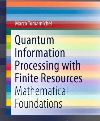 خرید و دانلود نسخه کامل کتاب Quantum Information Processing with Finite Resources: Mathematical Foundations
